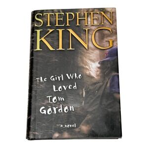 The Girl Who Loved‎ Tom Gordon Stephen King  HC DJ  First Edition 1999 Horror